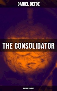 The Consolidator (Fantasy Classic) - Daniel Defoe - ebook