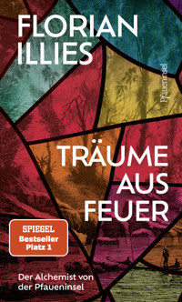 Träume aus Feuer - Florian Illies - ebook