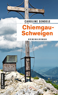 Chiemgau-Schweigen - Caroline Sendele - ebook