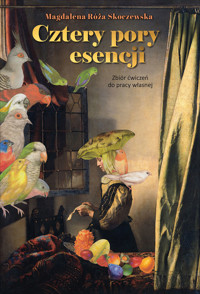 Cztery pory esencji - Magdalena Róża Skoczewska - ebook