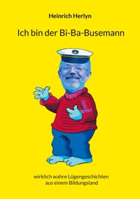 Ich bin der Bi-Ba-Busemann - Heinrich Herlyn - ebook