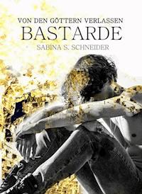 Von den Göttern verlassen II - Sabina S. Schneider - ebook