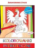 Kolorowanki patriotyczne Żołnierskie życie - Kudrzyn Estera, Wiśnicka Anna - książka