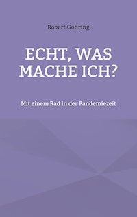 Echt, was mache ich? - Robert Göhring - ebook
