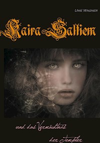 Kaira Saltiem und das Vermächtnis der Templer - Uwe Wagner - ebook