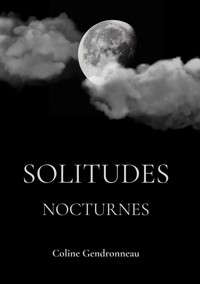 Solitudes Nocturnes - Coline Gendronneau - ebook