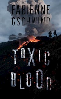 ToxicBlood - Fabienne Gschwind - ebook