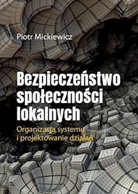Bezpieczeństwo społeczności lokalnych - Mickiewicz Piotr - książka
