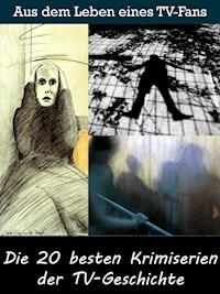 Die 20 besten Krimiserien der TV-Geschichte - Sybille von Goysern - ebook