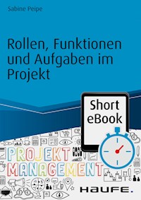 Rollen, Funktionen und Aufgaben im Projekt - Sabine Peipe - ebook