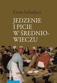 Jedzenie i picie w średniowieczu - Schubert Ernst - książka