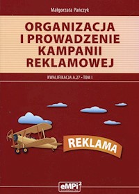 Organizacja i prowadzenie kampani reklamowej Tom 1 Kwalifikacja A.27 - Pańczyk Małgorzata - książka