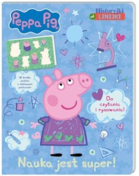 Peppa Pig Historyjki od linijki Nauka jest super! -  - książka