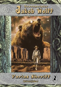Jakob Wolff - Parias Sheriff - Robert Juhas - ebook