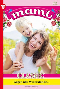 Gegen alle Widerstände … - Yvonne Bolten - ebook