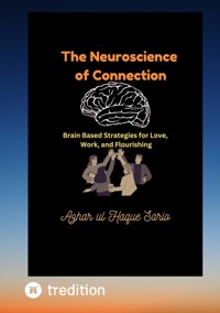 The Neuroscience of Connection - Azhar ul Haque Sario - ebook