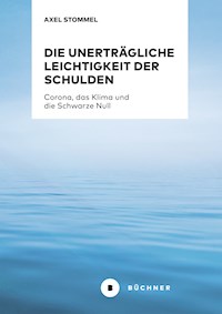 Die unerträgliche Leichtigkeit der Schulden - Axel Stommel - ebook