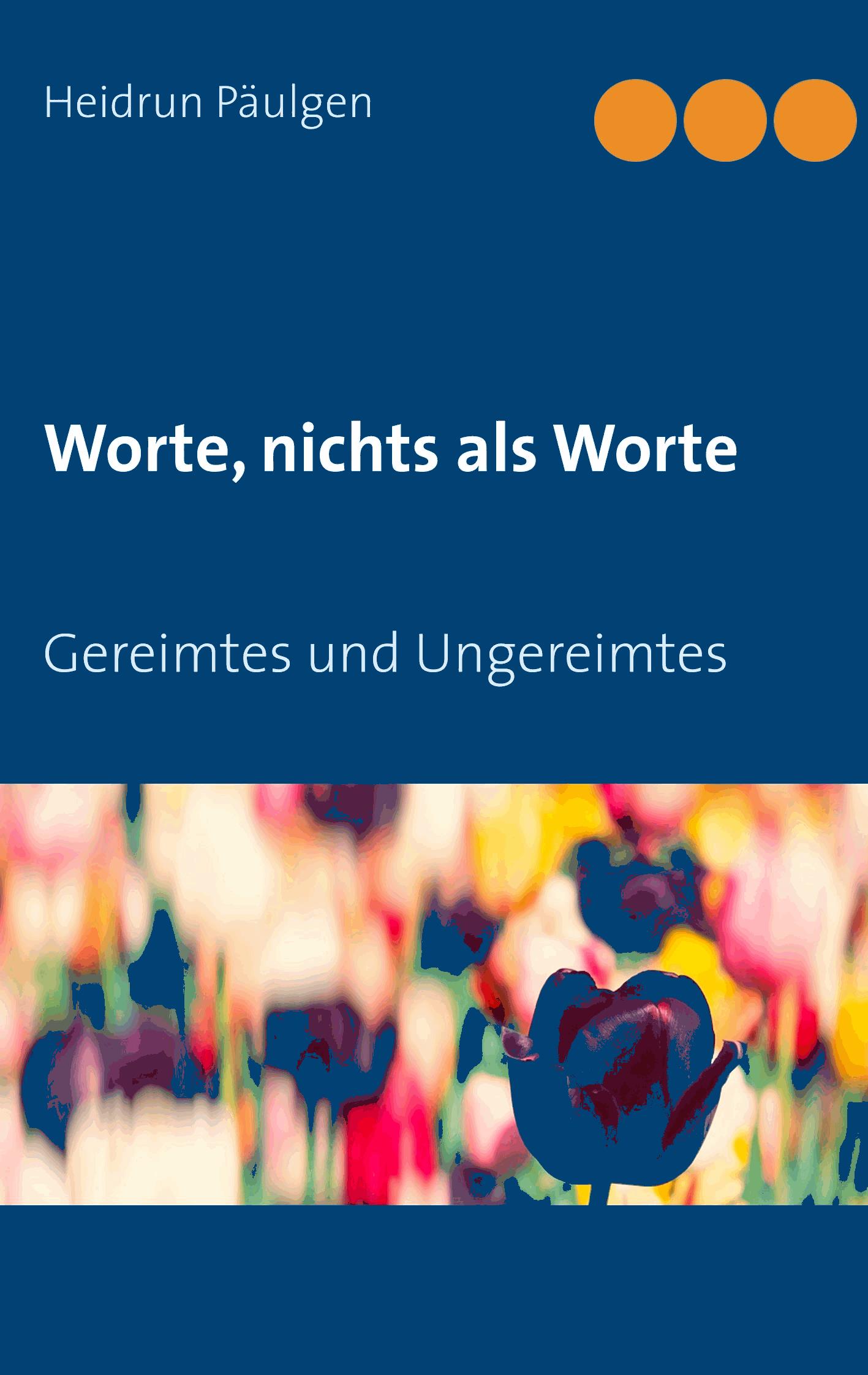 Worte, nichts als Worte