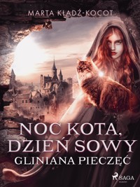 Noc kota, dzień sowy: Gliniana Pieczęć - Marta Kładź-Kocot - ebook + książka