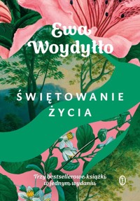 Świętowanie życia - Ewa Woydyłło - książka