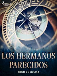 Los hermanos parecidos - Tirso de Molina - ebook