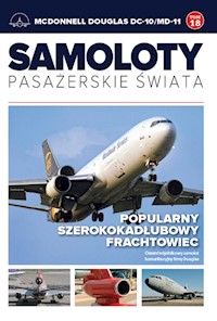 Samoloty pasażerskie świata Tom 18 McDonnell Douglas DC-10/MD-11 -  - książka