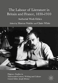 The Labour of Literature in Britain and France, 1830-1910 -  - ebook