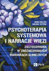 Psychoterapia systemowa i narracje więzi - Joanna Banach-Witkowska, Rudi Dallos, Arlene Vetere - książka