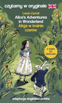 Alice’s Adventures in Wonderland / Alicja w krainie czarów. Czytamy w oryginale - Lewis Carroll - książka