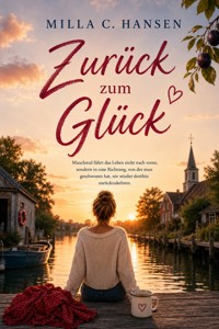 Zurück zum Glück - Milla C. Hansen - ebook