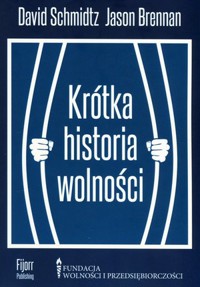 Krótka historia wolności - David Schmidtz, Jason Brennan - książka