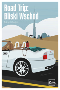 Road Trip: Bliski Wschód - Michał Gąsior - ebook