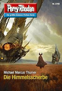Perry Rhodan 2748: Die Himmelsscherbe - Michael Marcus Thurner - ebook