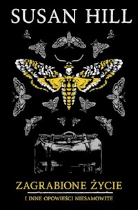 Zagrabione życie i inne opowieści niesamowite - Susan Hill - ebook + książka