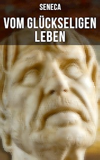 Vom glückseligen Leben - Séneca - ebook