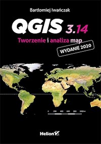 QGIS 3.14. Tworzenie i analiza map - Iwańczak Bartłomiej - książka