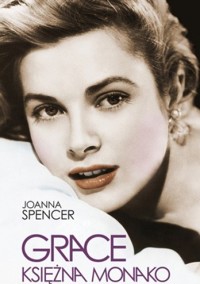 Grace. Księżna Monako - Joanna Spencer - ebook