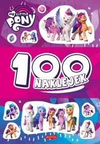 My Little Pony. 100 naklejek. Wydanie filmowe - zbiorowa praca - książka