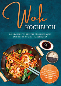 Wok Kochbuch - Linh Grapengeter - ebook