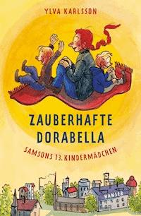 Zauberhafte Dorabella - Samsons 13. Kindermädchen - Ylva Karlsson - ebook