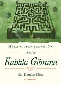 Mała księga sekretów według Kahlila Gibrana - Douglas-Klotz Neil - książka