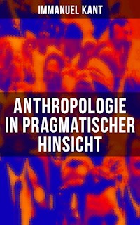 Anthropologie in pragmatischer Hinsicht - Immanuel Kant - ebook
