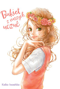 Bukiet z naszych uczuć - Keiko Iwashita - książka