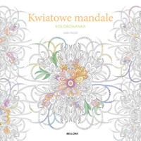 Kwiatowe mandale (kolorowanka) - Muzio Sara - książka