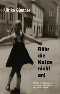 Rühr die Katze nicht an! - Ulrike Günther - ebook