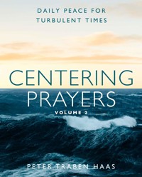 Centering Prayers Volume 2 - Peter Traben Haas - ebook