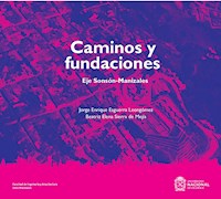 Caminos y fundaciones: Eje Sonsón-Manizales - Jorge Enrique Esguerra Leongómez - ebook