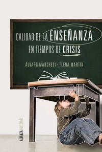 Calidad de la enseñanza en tiempos de crisis - Álvaro Marchesi Ullastres - ebook