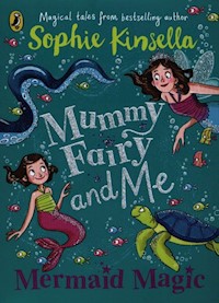Mummy Fairy and Me Mermaid Magic - Sophie Kinsella - książka