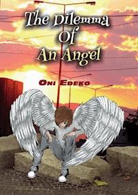 The Dilemma of an Angel - Oni Edeko - ebook